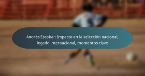 Andrés Escobar: Impacto en la selección nacional, legado internacional, momentos clave