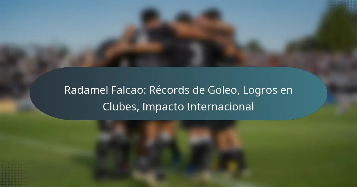 Radamel Falcao: Récords de Goleo, Logros en Clubes, Impacto Internacional